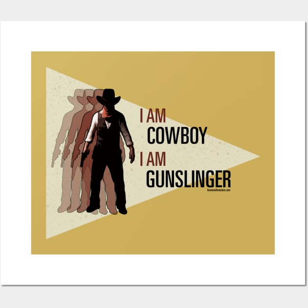 I am Cowboy - I am Gunslinger Wall Art by JRobinsonAuthor